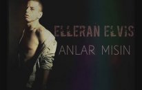 Elleran Elvis - Anlar Mısın ? (Tribal)