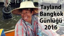 Tayland - Bangkok Günlüğü - 2016