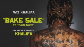 Wiz Khalifa - Ft. Travis Scott - Bake Sale Wiz Khalifa - Ft. Travis Scott - Bake Sale