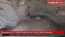 Anadolu'nun Tarihin Akışını Değiştirecek Yeraltı Şehri Bulundu