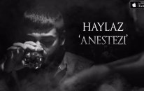 Haylaz - Anestezi ( Official Music Video ) 2016
