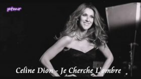 Celine Dion - Je Cherche L'ombre Celine Dion - Je Cherche L'ombre