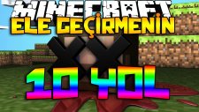 Minecraft'tı ELE GEÇİRMENİN 10 YOLU! - (Özel Harita)