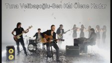 Tuna Velibaşoğlu - Sen Kal Ölene Kadar (Seksendört)