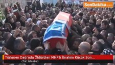 Türkmen Dağı'nda Öldürülen Mhp'li İbrahim Küçük Son Yolculuğuna Uğurlandı Yeniden