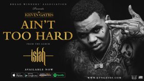 Kevin Gates - Ain't Too Hard Kevin Gates - Ain't Too Hard