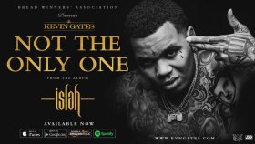 Kevin Gates - Not The Only One Kevin Gates - Not The Only One