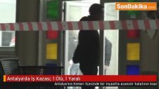 Antalya'da İş Kazası: 1 Ölü, 1 Yaralı