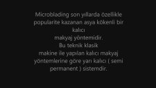 Kalıcı Makyaj Kaş Kontürü Kıl Tekniği ( Microblading ) uygulaması nedir? Nasıl yapılır?