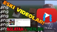 Eski Videolarımı İzliyorum Zaaaa