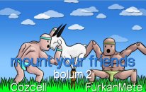Mount Your Friends Bölüm 2 wFurkanMete
