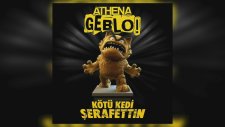 Athena - Geblo (Kötü Kedi Şerafettin)