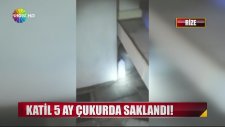 Adam Öldürüp 5 Ay Evin İçindeki Çukurda Yaşamak