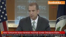 Mark Toner; Abd Türkiye'nin Kara Harekatı Hazırlığı İçinde Olduğuna İlişkin Bir Kanıt Yok