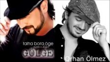 Orhan Ölmez- Gelsene Talha Bora Öge Şiiriyle Beraber