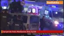 Sarıyer'de Polis Merkezine Ateş Açıldı