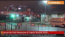 Sarıyer'de Polis Merkezine El Yapımı Bomba Atıldı...
