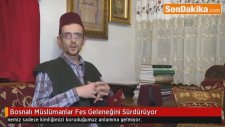 Bosnalı Müslümanlar Fes Geleneğini Sürdürüyor