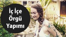 İç İçe Örgü Modeli - Stil Baykuşu - Ciltbakimi