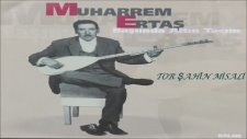 Muharrem Ertaş - Tor Şahin Misali