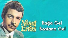 Neşet Ertaş - Bağa Gel Bostana Gel