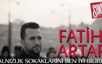 Fatih Artar - Yalnızlık Sokaklarını Ben İyi Bilirim (Official Video)
