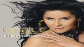 Ünzile - De Hadi Git Yar Ünzile - De Hadi Git Yar