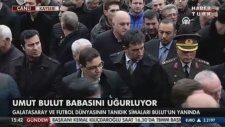 Futbol Camiası Umut Bulut'un Babasının Cenazesinde (15 Mart Salı 2016)