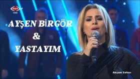 Ayşen Birgör - YASTAYIM Ayşen Birgör - YASTAYIM