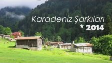 Gelmiş Geçmiş En Güzel Karadeniz Türküleri 2016