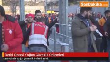 Derbi Öncesi Yoğun Güvenlik Önlemleri