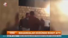 Düğünde Roket Atan Maganda