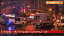 İstanbul Fatih'te Polis Merkezinde Cinayet: 1 Ölü, 1 Yaralı