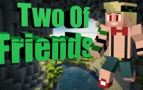 Two Of Friends - Ev Yapıyoruz !! /w Tunahanc - Vonducth
