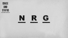 Chase & Status - NRG ft. Novelist