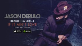 Jason Derulo - If It Ain't Love Jason Derulo - If It Ain't Love