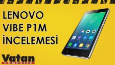 Lenovo Vibe P1M İncelemesi