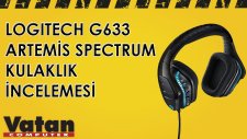 Logitech G633 Artemis Spectrum İncelemesi
