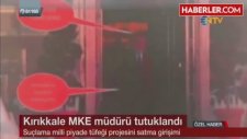 Mke Kırıkkale Silah Fabrikası Müdürü Milli Silah Projesini Sattı