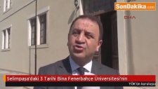 Selimpaşa'daki 3 Tarihi Bina Fenerbahçe Üniversitesi'nin