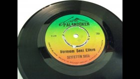 Seyfettin Sucu - Vermem Seni Ellere Seyfettin Sucu - Vermem Seni Ellere