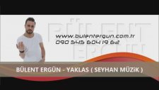 Bülent Ergün - Yaklaş ( Official Video ) 2016