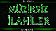 Müziksiz Mükemmel İlahiler - 5 Parça 2016 -İlahi