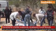 Gaziantep'te 4 Gündür Aranıyordu, Bıçaklanmış Cesedi Bulundu
