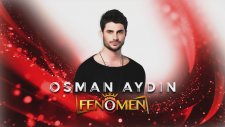 Fenomen Osman Aydın Tanıtım