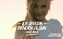 Güliz Ayla - İlk Öpücük Benden Olsun / #İlkAdımıAt