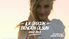 Güliz Ayla - İlk Öpücük Benden Olsun / #İlkAdımıAt