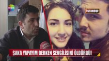 Şaka Yapayım Derken Sevgilisini Öldüren Türk