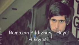 Ramazan Yıldızhan - Hayat Hikayesi Ramazan Yıldızhan - Hayat Hikayesi