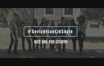 #SeviyorsanÇıkSöyle - Bize Her Yer Stüdyo